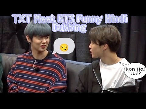 TXT First Time meet BTS Funny Hindi Dubbing 😂🤣|| Bts ki hui Bejati Funny dubbed Video