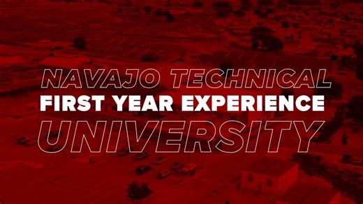 First Year Experience Program Welcome to Navajo Technical University's First Year Experience Program, designed for all first-year students joining any of our NTU campus locations. We understand that transitioning to college life can be challenging, which is why we have Sherietta Martinez-Brown, the first-year experience career and academic advisor, available to assist you in adapting to the college environment. We are committed to helping every student enrolled at NTU achieve their academic goal