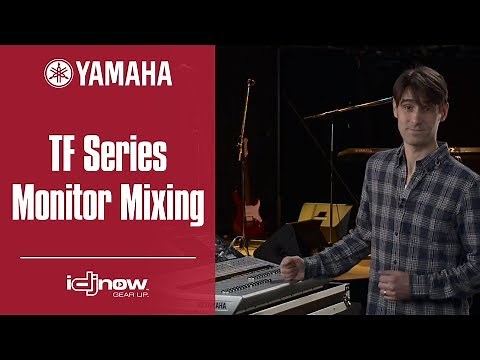 Yamaha TF Series Digital Mixer Tutorial Monitor Mixing