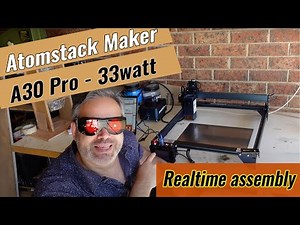 Atomstack Maker A30 Pro: Real-Time Assembly & Laser Test Review