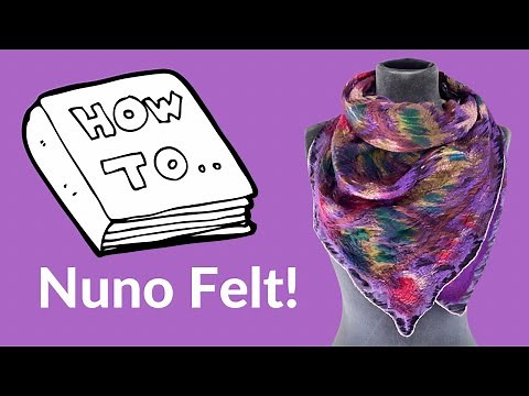 Nuno felting tutorial - felt along with me! #nunofelting #howtowetfelt #wetfelting