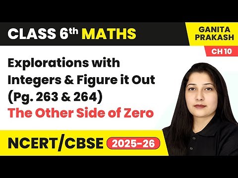 Explorations with Integers & Figure it Out (Pg. 263 & 264) | Class 6 Maths Chapter 10 | CBSE