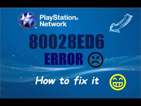 PSN 80028ED6 error - How to fix it