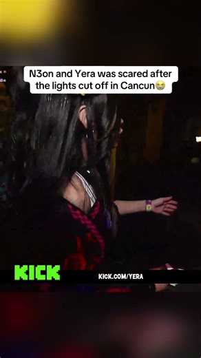 N3on and Yera was scared after the lights cut off in Cancun #yera