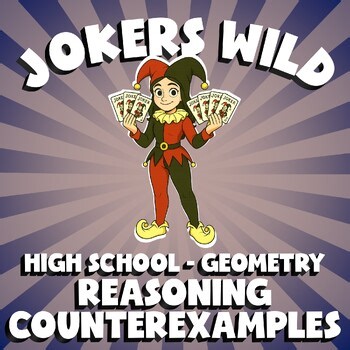 Reasoning Counterexamples JOKERS WILD Math Game - No Prep Geometry Review