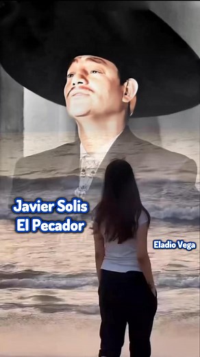 Javier Solis El Pecador | Eladio Vega