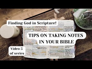 Tips on Taking Notes in Your Bible | Finding God in Scripture | Bible Study Helps