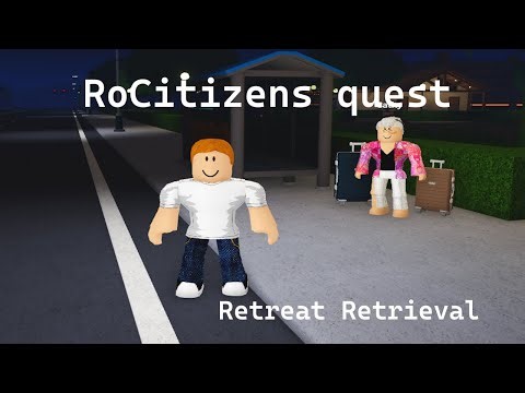 RoCitizens Retreat Retrieval quest