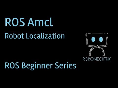 Amcl | ROS Localization | SLAM 2 | How to localize a robot in ROS | ROS Tutorial for Beginners