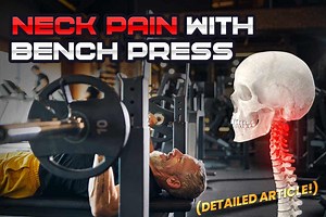 Neck Pain with the Bench Press | Causes | Solutions | A PT Explains - Strength Resurgence