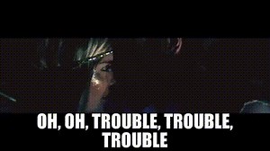 Oh, oh, trouble, trouble, trouble