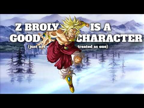 Z Broly IS a Good Character (just not treated as one)