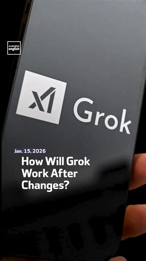 Technology Journalist Will Guyatt explains how Grok will work going forward after changes to its image editing features sparked controversy. | Al Arabiya English