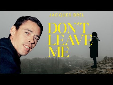 Jacques Brel – Ne Me Quitte Pas (Don’t Leave Me) Timeless French Classic
