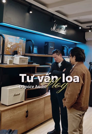 VlOg tư vấn loa karaoke và nghe nhạc #duymartiny #Dspaceaudio #marshall