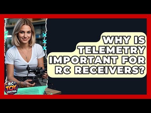 Why Is Telemetry Important For RC Receivers? - RC Toy Central