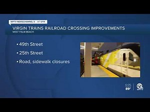 Virgin Trains USA plans safety improvements at railroad crossings in West Palm Beach