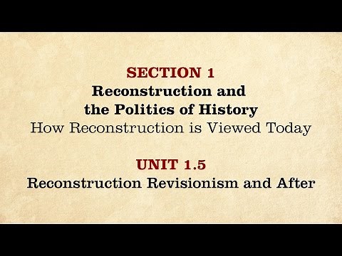 MOOC | Reconstruction Revisionism and After | The Civil War and Reconstruction, 1865-1890 | 3.1.5