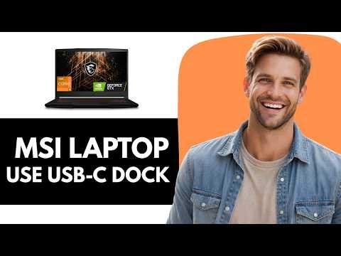 How to Dock Using USB C Port on MSI GF63 Thin