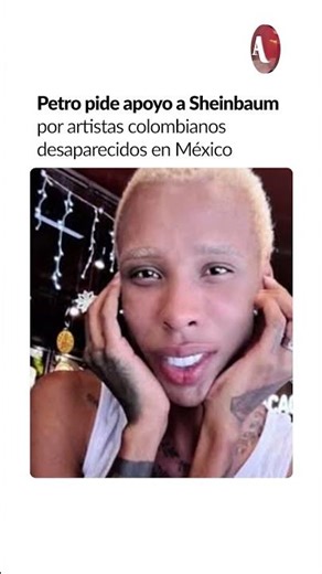 Petro asks Sheinbaum for support for Colombian artists who disappeared in Mexico.