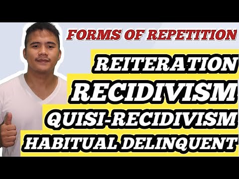 RECIDIVISM, QUASI-RECIDIVISM, HABITUAL DELINQUENT & REITERACION l JEK TV
