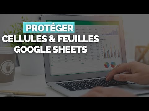 Comment Protéger des Cellules ou Feuilles dans Google Sheets [Avec Masquage de Feuille]