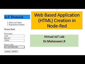 Web Based Application (HTML) Form Creation|Submission in Node-Red|IoT Virtual Lab|Dr.Maheswari.R|VIT
