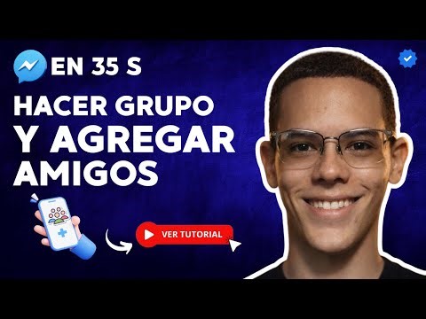 Cómo HACER un GRUPO en MESSENGER y AGREGAR a tus AMIGOS en 35 S