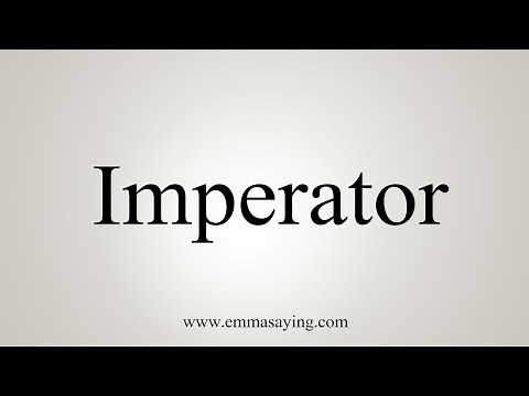 How To Say Imperator