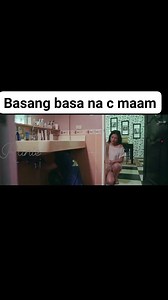 Basang basa na c maam | Pillarda Ranie