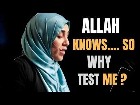 If Allah Knows the Future, Why Does He Test Us? | Yasmin Mogahed | Islamic Reminder