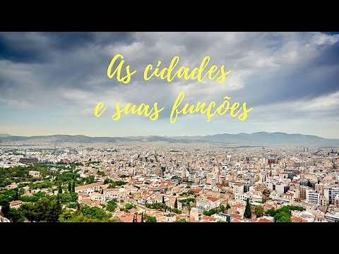 As cidades e suas funções