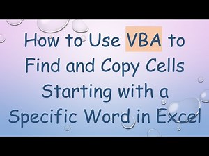 How to Use VBA to Find and Copy Cells Starting with a Specific Word in Excel