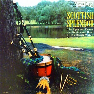 The Regimental Band And Pipes And Drums Of The Black Watch - Scottish Splendor