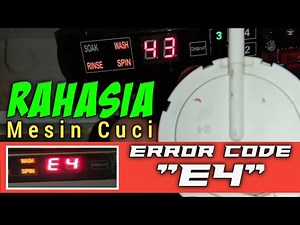 Cara Memperbaiki Mesin Cuci Kode Error "E4" || How To Repair The Washing Machine