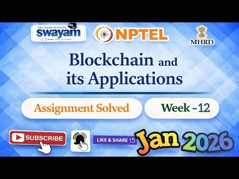 Blockchain and its Applications Week 12 Assignment Answer#NPTELASSIGNMENTS#BlockchainandApplications