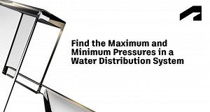 Find the maximum and minimum pressures in a water distribution system | Autodesk