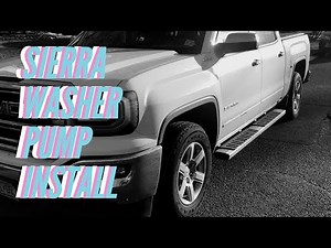 2016 GMC Sierra Washer Fluid Pump Replacement