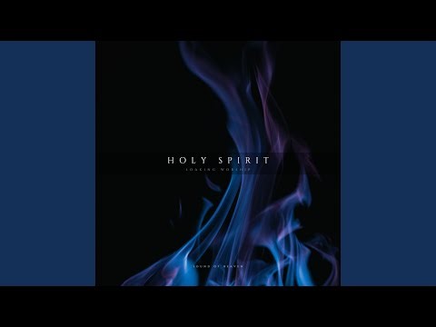 Holy Spirit - Soaking Worship