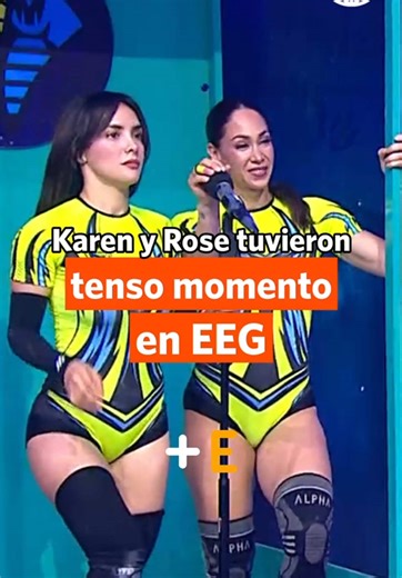 Drama en EEG: Rosángela Espinoza y Karen Dejo
