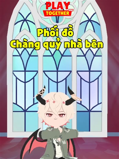 Chàng Quỷ Nhà Bên: Phối Đồ Siêu Hot Trong Play Together