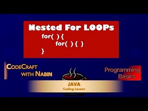 Java Basics - 11: Nested For Loops