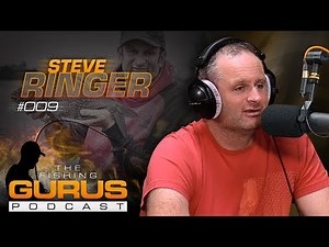 The Fishing Gurus Podcast #009 - Steve Ringer