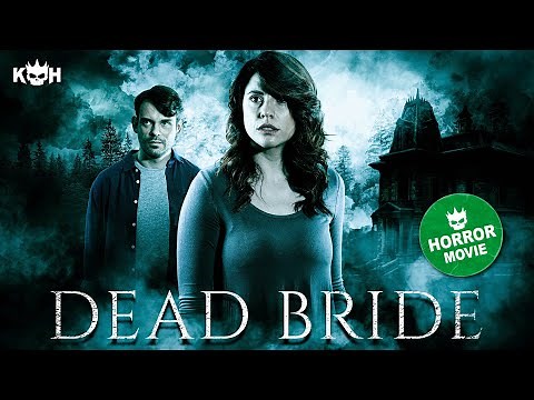 Dead Bride 📽️ FULL MOVIE | Terrifying Haunted House Horror | Supernatural Thriller
