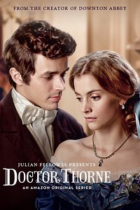 Doctor Thorne Summary, Trailer, Season List, Cast, Where to Watch and More