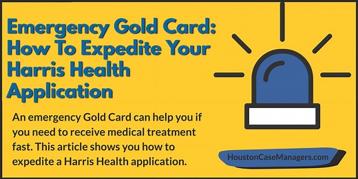Emergency Gold Card: How To Expedite Your Harris Health Application