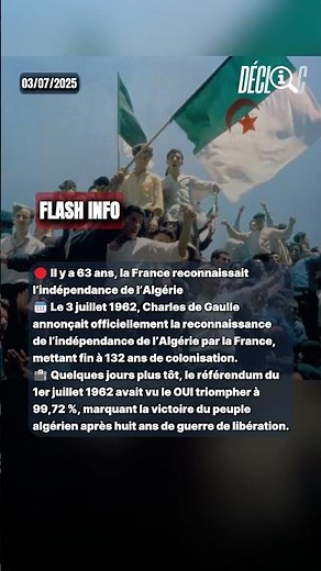 🇩🇿 Il y a 63 ans, la France reconnaissait l’indépendance de l’Algérie.