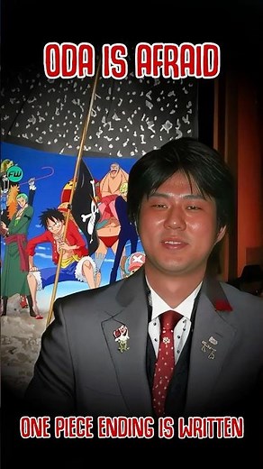 Oda Is Afraid: The Real Reason The One Piece Ending Is Already Finished!