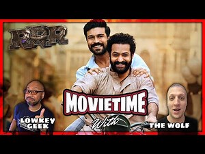 RRR Is A BRRRomance of Epic Proportions! - Movie Review And Discussion | MovieTime 19 Full Episode