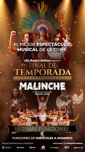 Últimas funciones de Malinche el musical 🎟️🎭
